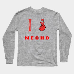 I love Necho. Long Sleeve T-Shirt